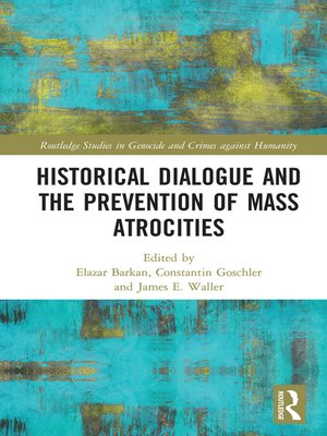 cover image of Historical Dialogue and the Prevention of Mass Atrocities